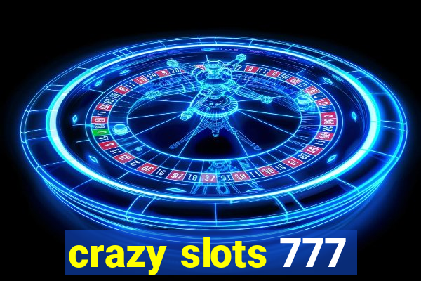 crazy slots 777